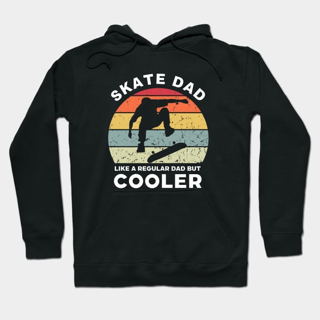 Skate Dad Like a Regular Dad but Cooler Hoodie by Funky Prints Merch